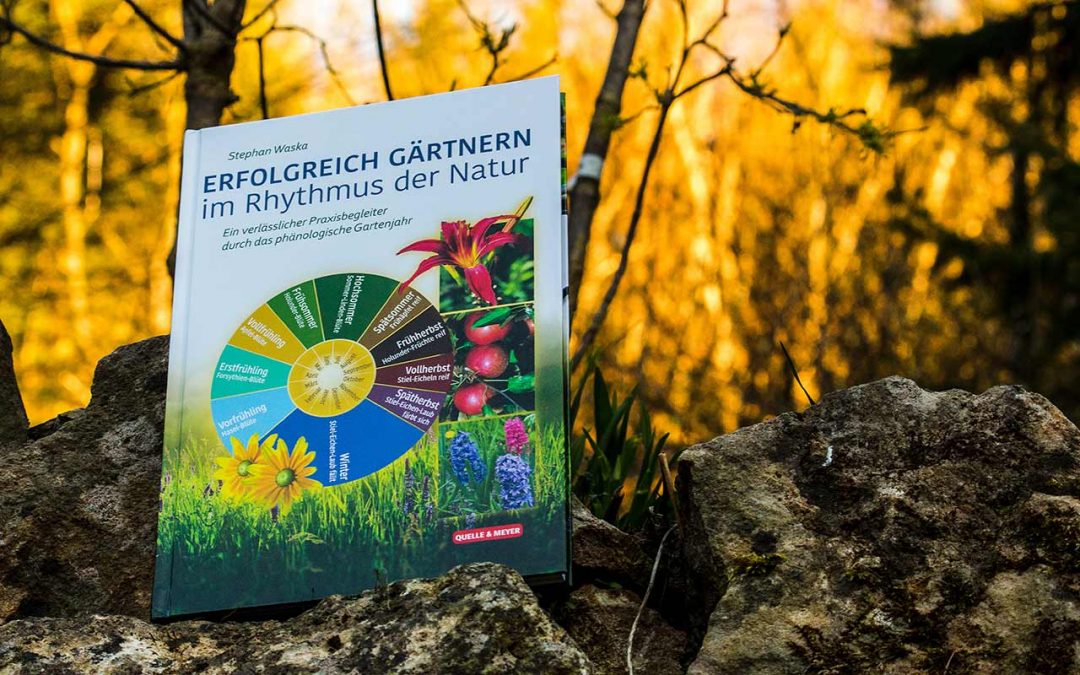 Buchvorstellung: Erfolgreich Gärtnern im Rhythmus der Natur